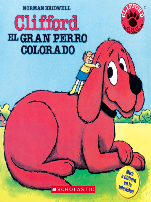 Title details for Clifford, el gran perro colorado (Clifford the Big Red Dog) by Norman Bridwell - Available